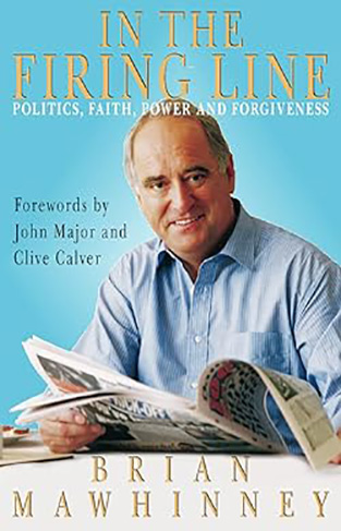 In the Firing Line - Politics, Faith, Power and Forgiveness